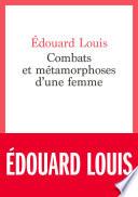 Combats et métamorphoses d'une femme