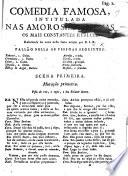Comedia famosa [in one act and in verse], intitulada, Nas Amorosas Finezas os mais Constantes Realces. Reformada de novo nesta sexta edição por D. L. R.
