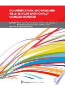 Communication, Emotions and Well-Being in Emotionally Charged Workers