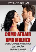 Como atrair uma mulher