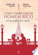 Como con$eguir um homem rico