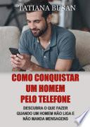 Como conquistar um homem pelo telefone