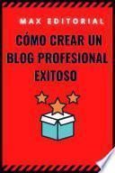Livro Cómo crear un blog profesional exitoso
