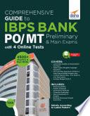 Comprehensive Guide to IBPS Bank PO/ MT Preliminary & Main Exams with 4 Online Tests (10th Edition)