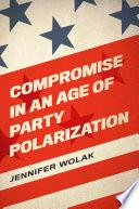 Compromise in an Age of Party Polarization