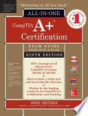 CompTIA A+ Certification All-in-One Exam Guide, Ninth Edition (Exams 220-901 & 220-902)