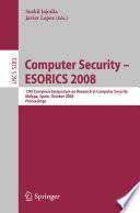 Computer Security - ESORICS 2008