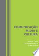 Comunicação, Mídia e Cultura