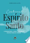 Conhecendo o Espírito Santo