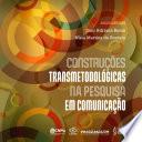 Construções transmetodológicas na pesquisa em comunicação