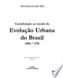 Contribuição ao estudo da evolução urbana do Brasil, 1500/1720