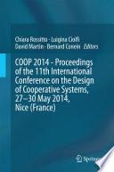 COOP 2014 - Proceedings of the 11th International Conference on the Design of Cooperative Systems, 27-30 May 2014, Nice (France)