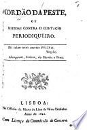 Cordão da peste, ou Medidas contra o contagio periodiqueiro. [Signed: Curçunda de boa fé.]