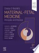 Creasy and Resnik's Maternal-Fetal Medicine - E-Book