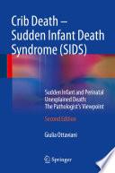 Crib Death - Sudden Infant Death Syndrome (SIDS)