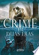 Crime em Duas Eras