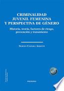 Criminalidad juvenil femenina y perspectiva de género