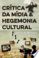 Crítica da Mídia & Hegemonia Cultural