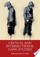 Critical and Intersectional Gang Studies