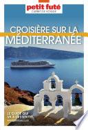CROISIÈRE MÉDITERRANÉE 2025 Carnet Petit Futé