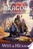 Crônicas de Dragonlance Vol. 1 — Dragões do Crepúsculo do Outono