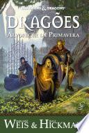 Crônicas de Dragonlance Vol. 3 — Dragões do Alvorecer da Primavera
