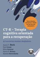 CT-R - Terapia Cognitiva Orientada para a Recuperação