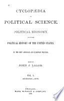 Cyclopædia of Political Science, Political Economy, and of the Political History of the United States