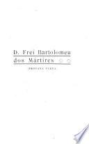 D. [i.e. Dom] Frei Bartolomeu dos Mártires