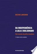 Da Independência a Lula e Bolsonaro: dois séculos de política brasileira