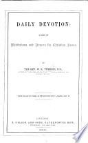 Daily Devotion; a Book of Meditations and Prayers