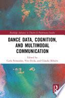 Dance Data, Cognition, and Multimodal Communication