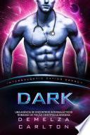 Dark: Uma Agência de Encontros Intergalácticos Romance de Ficção Científica Alienígena