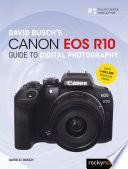 David Busch's Canon EOS R10 Guide to Digital Photography