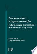De caso a caso: a regra e a exceção