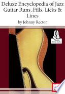 Deluxe Encyclopedia of Jazz Guitar Runs, Fills, Licks & Lines