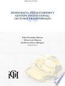 Democracia, totalitarismo y gestión institucional: lecturas transversales.