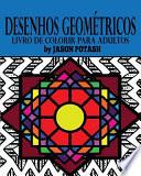 Desenhos Geometricos Livro de Colorir Para Adultos