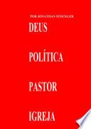 Deus, Pastor, Política E Igreja