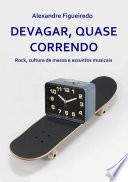 Devagar, Quase Correndo