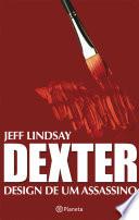 Dexter Design de um Assassino