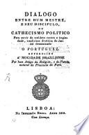 Dialogo entre hum mestre seu discipulo, ou caticismo politico