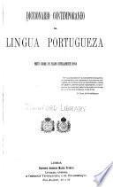 Diccionario contemporaneo da lingua portugueza feito sobre um plano inteiramente novo