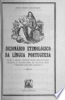 Dicionário etimológico da lingua portuguesa ...