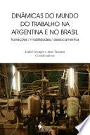 Dinâmicas do mundo do trabalho na Argentina e no Brasil