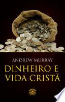 Dinheiro e vida cristã - Finanças a luz da Bíblia