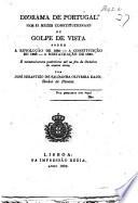 Diorama de Portugal nos 33 mezes constitutionaes, ou golpe de vista sobre a revolução de 1820-a Constituição de 1822-a restauração de 1823, etc