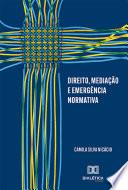 Direito, mediação e emergência normativa