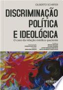 Discriminação Política e Ideológica: O Caso da Relação Médico-Paciente
