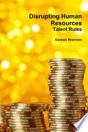 Disrupting Human Resources Talent Rules